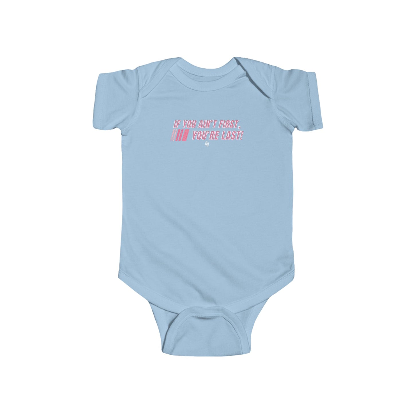 If You Ain't First Infant Onesie - PINK