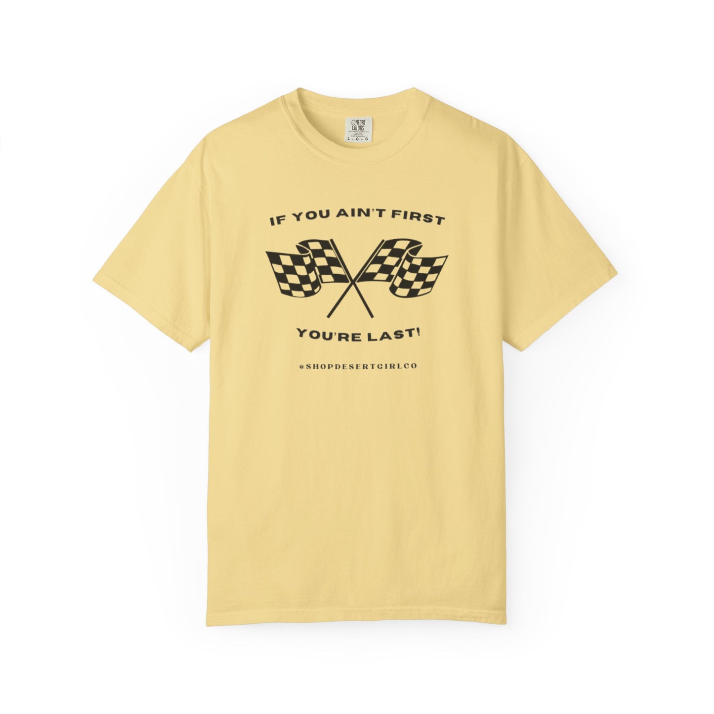 If You Ain't First 24 Comfort Colors Tee - BLACK