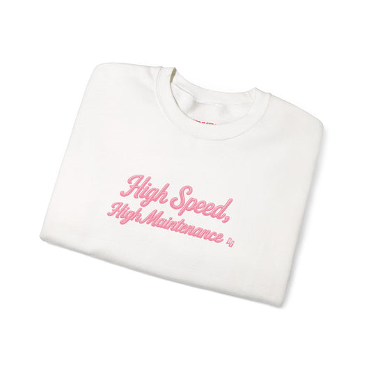 High Speed, High Maintenance Crewneck - BUBBLEGUM