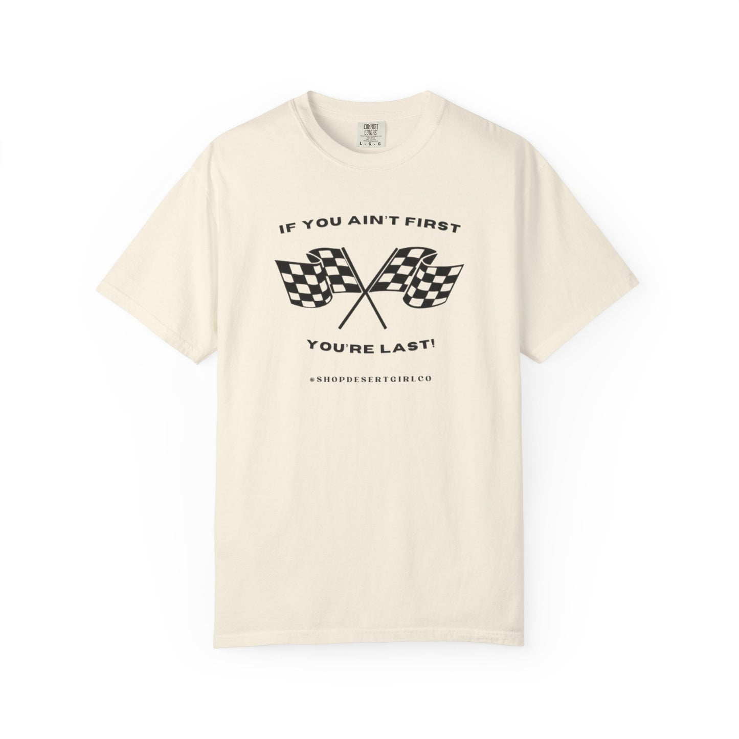 If You Ain't First 24 Comfort Colors Tee - BLACK