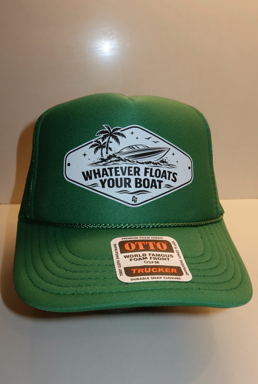 Whatever Floats Your Boat Foam Trucker Hat